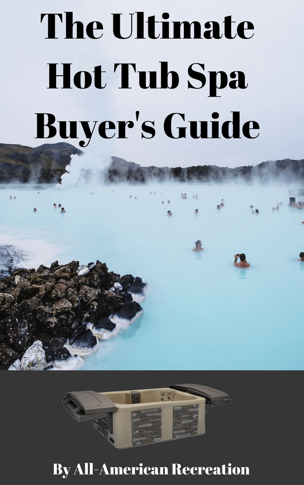 The Ultimate Hot Tub Spa Buyer's Guide